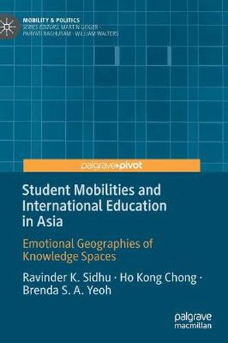 Cover image for Student Mobilities and International Education in Asia: Emotional Geographies of Knowledge Spaces