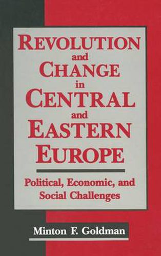 Revolution and Change in Central and Eastern Europe: Political, Economic and Social Challenges