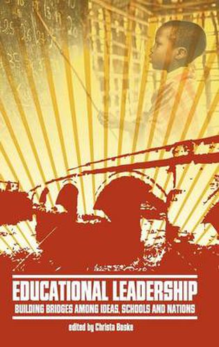 Cover image for Educational Leadership: Building Bridges Among Ideas, Schools, and Nations (HC)