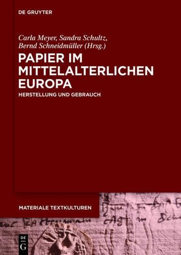Cover image for Papier Im Mittelalterlichen Europa: Herstellung Und Gebrauch
