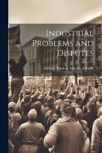 Cover image for Industrial Problems and Disputes