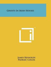 Cover image for Ghosts in Irish Houses