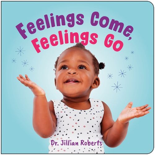 Cover image for Feelings Come, Feelings Go