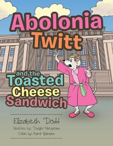 Cover image for Abolonia Twitt and the Toasted Cheese Sandwich