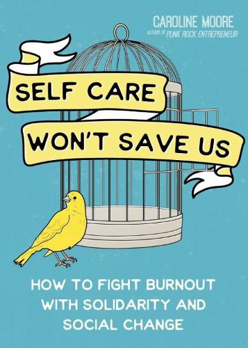 Cover image for Self Care Can't Save Us