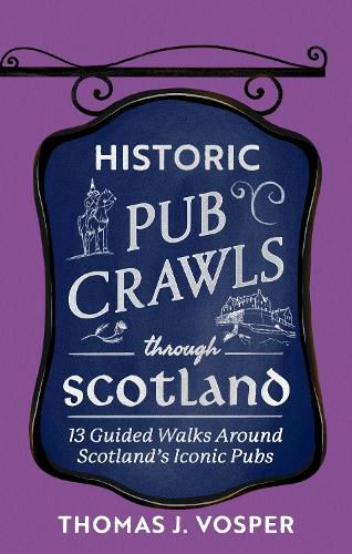 Cover image for Historic Pub Crawls Through Scotland