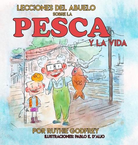 Cover image for Lecciones del Abuelo Sobre La Pesca Y La Vida