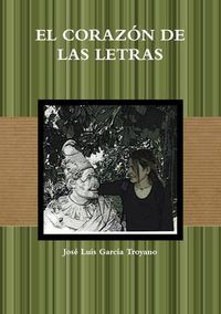 Cover image for EL Corazon De Las Letras