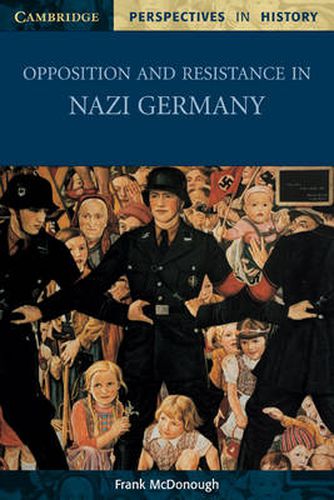 Cover image for Opposition and Resistance in Nazi Germany