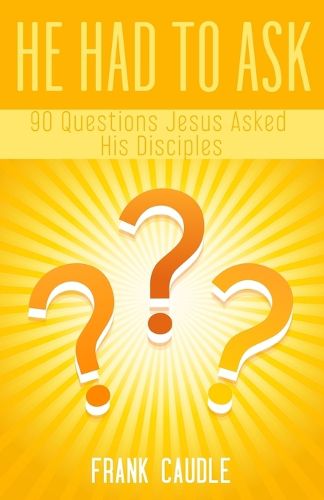 Cover image for 90 Questions Jesus Asked His Disciples