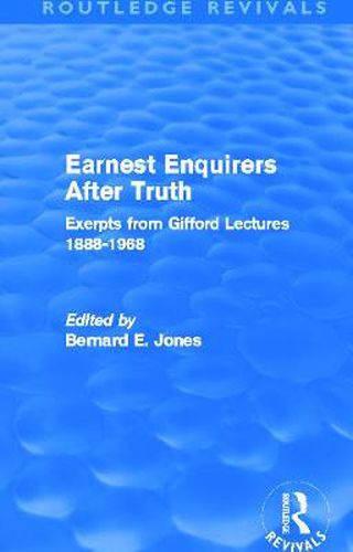 Cover image for Earnest Enquirers After Truth: A Gifford Anthology: excerpts from Gifford Lectures 1888-1968