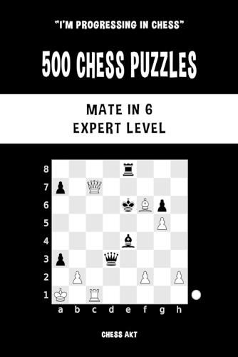 Cover image for 500 Chess Puzzles, Mate in 6, Expert Level