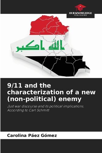 Cover image for 9/11 and the characterization of a new (non-political) enemy