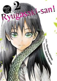 Cover image for Shed that Skin, Ryugasaki-san! Vol. 2