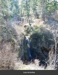 Cover image for Life And Times