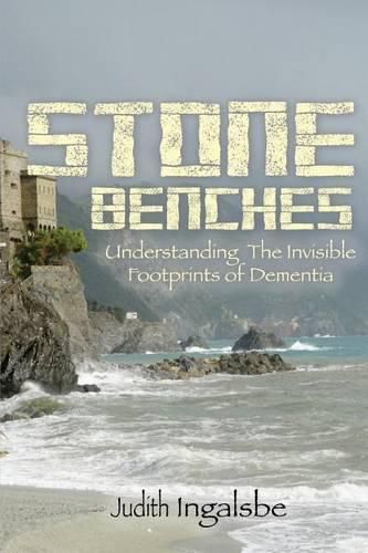 Cover image for Stone Benches: Understanding the Invisible Footprints of Dementia