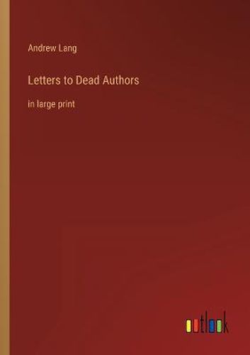 Cover image for Letters to Dead Authors