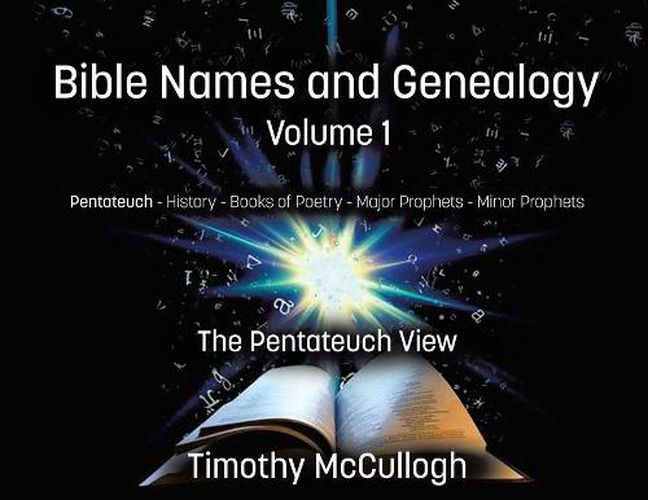 Cover image for Bible Names and Genealogy: Volume One: The Pentateuch View (New Edition)