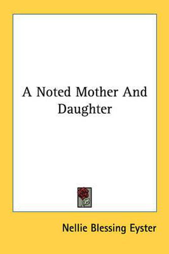 Cover image for A Noted Mother and Daughter