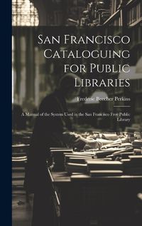 Cover image for San Francisco Cataloguing for Public Libraries