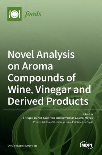 Cover image for Novel Analysis on Aroma Compounds of Wine, Vinegar and Derived Products