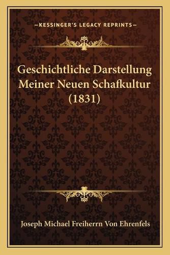 Cover image for Geschichtliche Darstellung Meiner Neuen Schafkultur (1831)