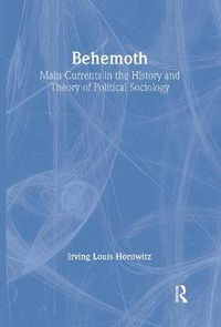 Cover image for Behemoth: Main Currents in the History and Theory of Political Sociology