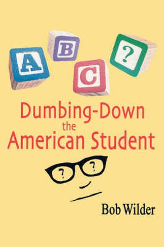 Cover image for Dumbing-down the American Student
