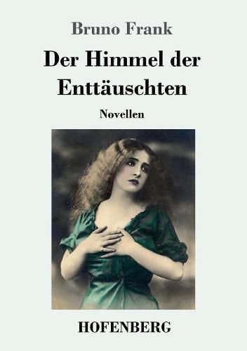 Der Himmel der Enttauschten: Novellen