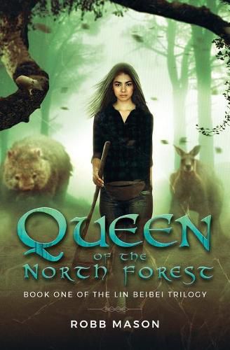 Cover image for Queen of the North Forest: Book 1 of the Lin Beibei Trilogy