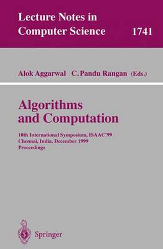 Cover image for Algorithms and Computations: 10th International Symposium, ISAAC'99, Chennai, India, December 16-18, 1999 Proceedings