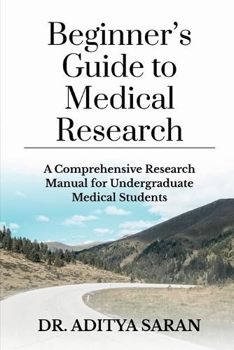 Cover image for Beginner's Guide to Medical Research