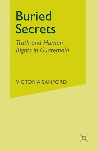 Cover image for Buried Secrets: Truth and Human Rights in Guatemala