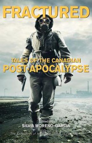 Cover image for Fractured: Tales of the Canadian Post-Apocalypse