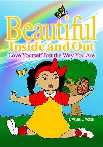 Cover image for Beautiful Inside and Out: Love Yourself Just the Way You Are