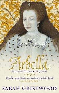 Cover image for Arbella: England's Lost Queen
