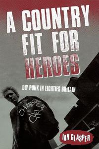 Cover image for A Country Fit For Heroes