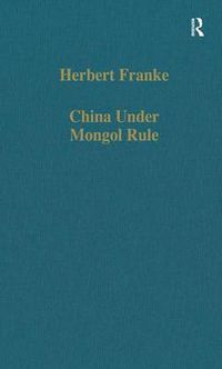 Cover image for China Under Mongol Rule