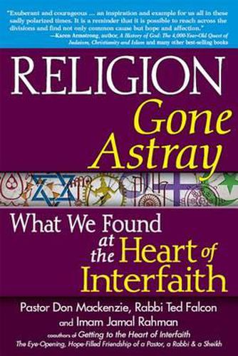 Cover image for Religion Gone Astray: What We Found at the Heart of Interfaith