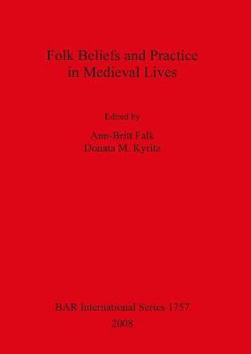 Cover image for Folk Beliefs and Practice in Medieval Lives