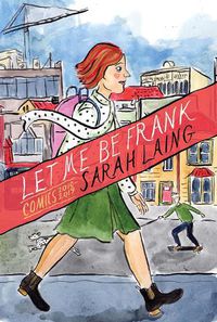 Cover image for Let Me Be Frank: Comics 2010-2019