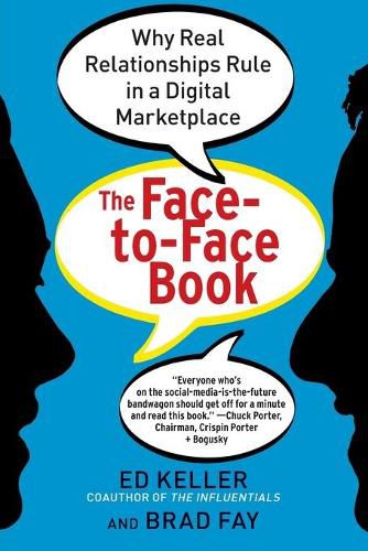 Cover image for Face-To-Face Book: Why Real Relationships Rule in a Digital Marketplace