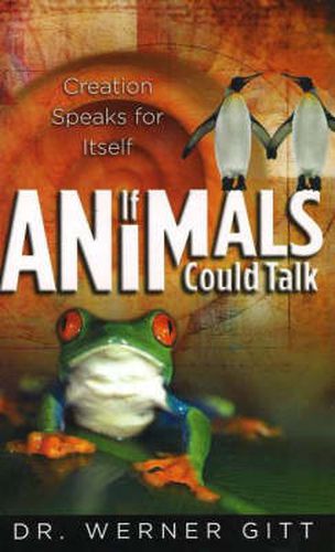 Cover image for If Animals Could Talk: Creation Speaks for Itself