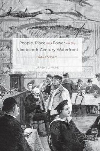 Cover image for People, Place and Power on the Nineteenth-Century Waterfront: Sailortown