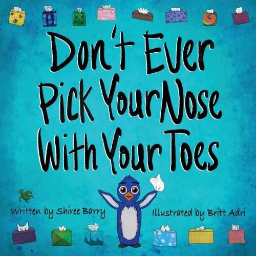 Cover image for Don't Ever Pick Your Nose With Your Toes