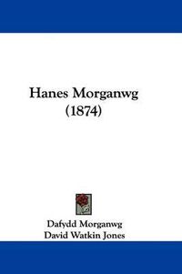 Cover image for Hanes Morganwg (1874)