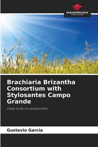 Cover image for Brachiaria Brizantha Consortium with Stylosantes Campo Grande