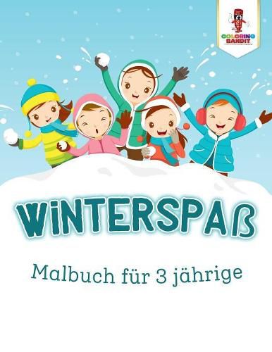 Winterspass: Malbuch fur 3 Jahrige