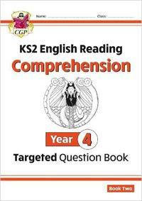 Cover image for KS2 English Targeted Question Book: Year 4 Reading Comprehension - Book 2 (with Answers)