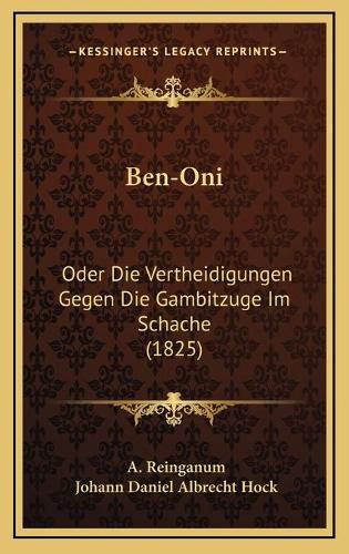 Ben-Oni: Oder Die Vertheidigungen Gegen Die Gambitzuge Im Schache (1825)